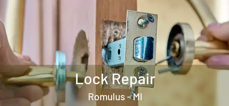  Lock Repair Romulus - MI