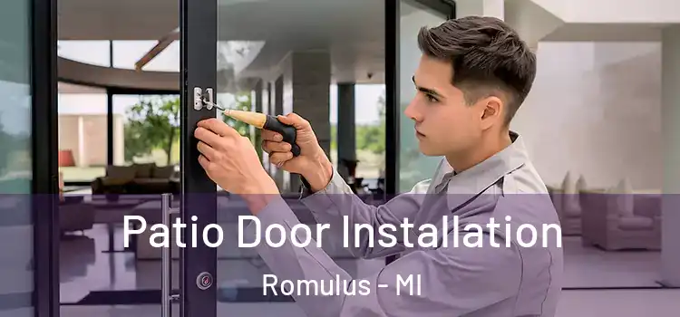  Patio Door Installation Romulus - MI