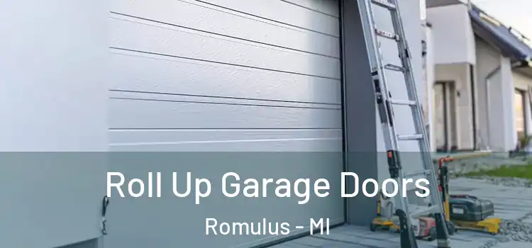  Roll Up Garage Doors Romulus - MI