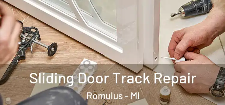 Sliding Door Track Repair Romulus - MI
